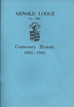 Arnold Lodge, Centenary History 1882-1982 image